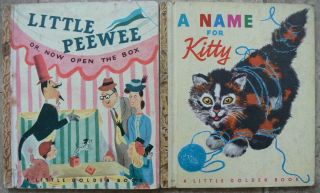 2 Vintage Little Golden Books A Name For Kitty,  Little Peewee Or Now Open The