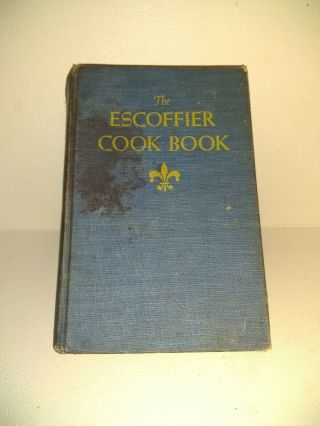 Vintage Copyright 1941 Escoffier Cook Book Guide To The Fine Art French Cuisine
