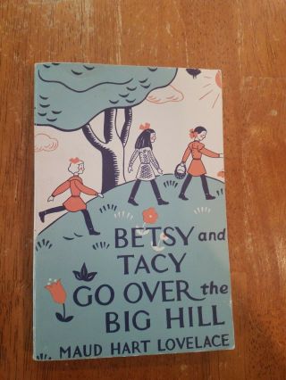 Betsy And Tacy Go Over The Big Hill By Maud Hart Lovelace Vintage 1979 Paperback