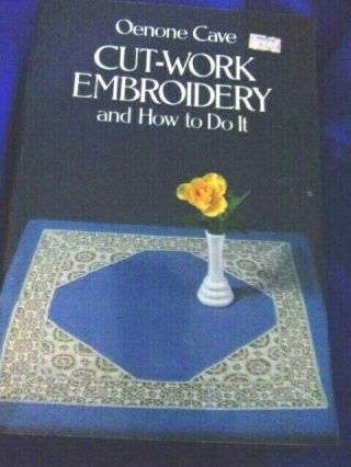 Vtg Dover " Cut Work Embroidery & How To Do It " /onone Cave Heirloom Sewing