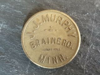 Rare Vintage J.  J.  Murphy 5 Cent Trade Token Brainerd,  Minnesota