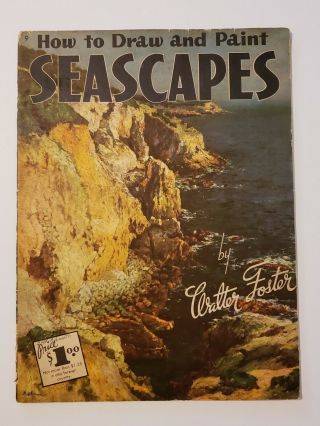How To Draw And Paint Seascapes Vintage Walter Foster Art Book 9