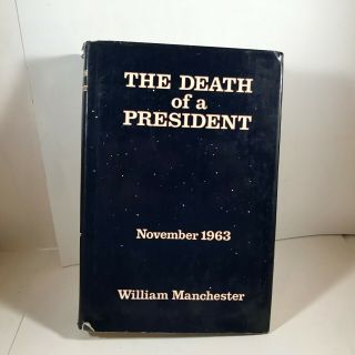 Vintage Hardcover 1st Edition The Death Of A President Nov 1963 By William Manch