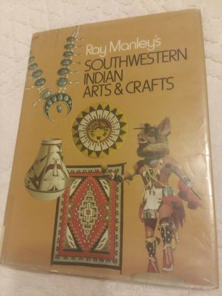 Ray Manley’s Southwestern Indian Arts & Crafts Hardcover 1975 Vintage X - Library