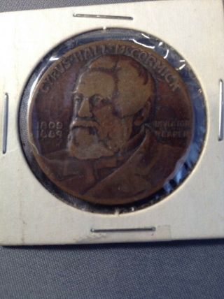 Vintage International Harvester Co 1831 - 1931 Token/coin - - Cyrus Hall Mccormick -