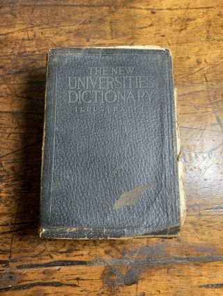 The Universities Dictionary Illustrated 1917 Vintage Antique Rare