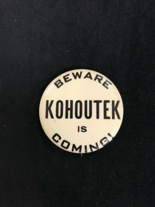 Vintage Beware Kohoutek Is Coming Pin