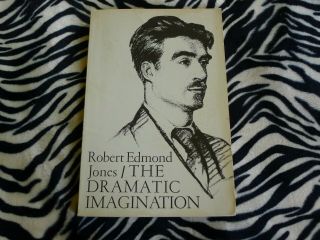 The Dramatic Imagination Robert Edmond Jones 1985 American Theatre Arts Vintage
