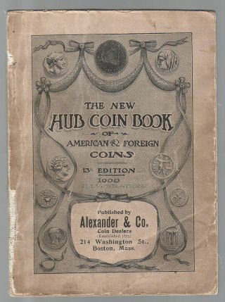 Vintage 1905 Hub Coin Book 133 Pages With Coin Plate Photos