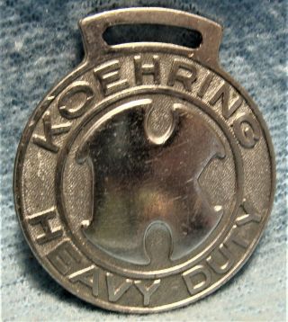 Vintage 1940s Koehring Heavy Duty Construction Equipment Watch Fob