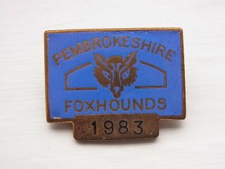 Hunting Pembrokeshire Foxhounds 1983 Vintage Badge