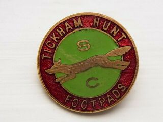 Hunting Tickham Hunt Footpads Sc Vintage Badge