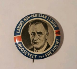 Vintage Roosevelt For President Pin Back Button Labors Non Partisan League
