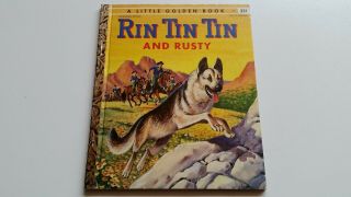Vintage 1955 Little Golden Book Rin Tin Tin And Rusty 246 " A " Edition Nearmint