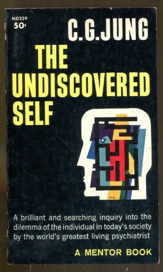 The Undiscovered Self By C.  G.  Jung - Vintage Mentor Books Paperback - 1959