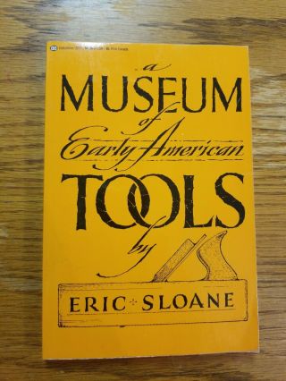 Vintage Illustrated Book A Museum Of Early American Tools By Eric Sloane