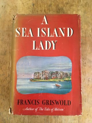 A Sea Island Lady By F Griswold Vintage Hardcover Book 1939