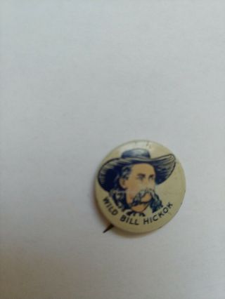 Vintage Wild Bill Hickok Button/pin