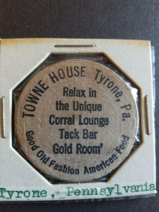 Vintage Wooden Nickel Towne House Tyrone Pennsylvania Corral Lounge P1