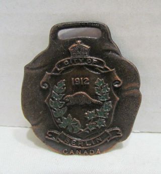 1912 Berlin Canada Celebration Of Cityhood Watch Fob Medal 1799 - 1912 Vintage