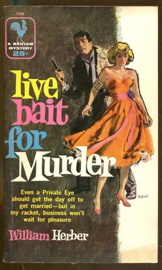 Live Bait For Murder By William Herber - Vintage Bantam Mystery Papeback - 1957