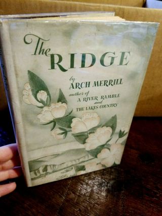Vintage Book “the Ridge” By Arch Merrill 1944 Ny Author 1st Edition