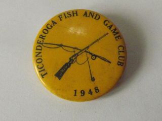 Vintage 1948 Ticonderoga (adirondack) Fish & Game Club Pin - Back Yellow Blue