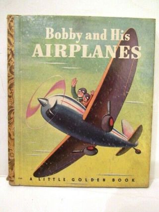 Vintage Little Golden Book Bobby And His Airplanes 60b 1949