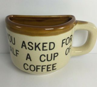 Vintage “you Asked For Half A Cup Of Coffee” Coffee 1/2 Mug Florida