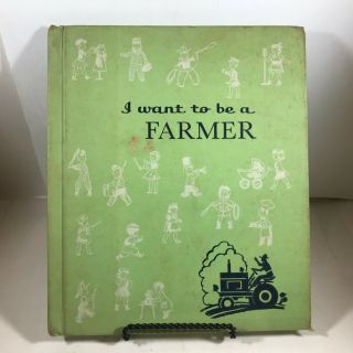 Vintage 1963 I Want To Be A Farmer Hb