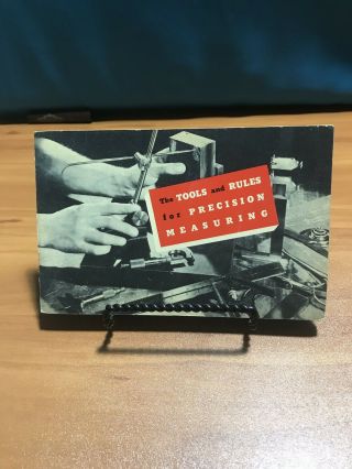 Vintage 1947 Starrett Tools The Tools And Rules For Precision Measuring Booklet