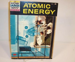 The How And Why Wonder Book Of Atomic Energy 1970 Vintage