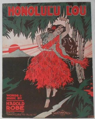 1915 Vtg Hawaiian Sheet Music " Honolulu Lou,  Song Of Hawaii " By Harold Robe
