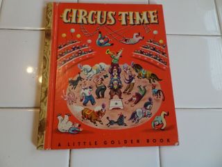 Circus Time,  A Little Golden Book,  1948 (vintage Brown Binding)