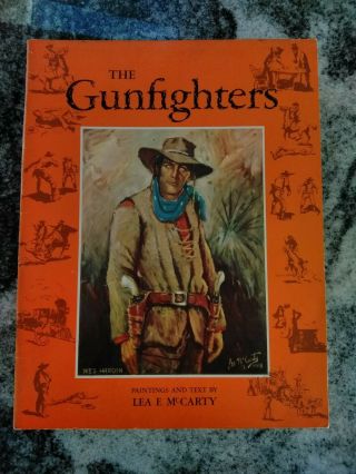 The Gunfighters - Vintage Wild West Paintings And Text By Lea F.  Mccarty