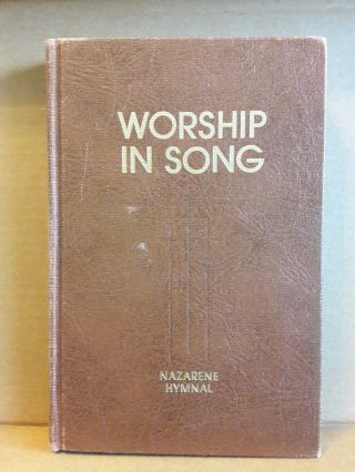 Worship In Song,  Nazarene Hymnal,  1972 Vintage Hymn Book Lillenas Publishing Co.