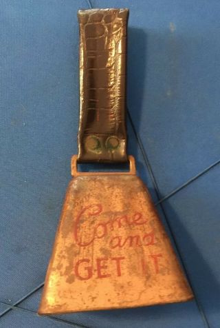 Vintage Brass On Leather “come And Get It” Dinner Bell