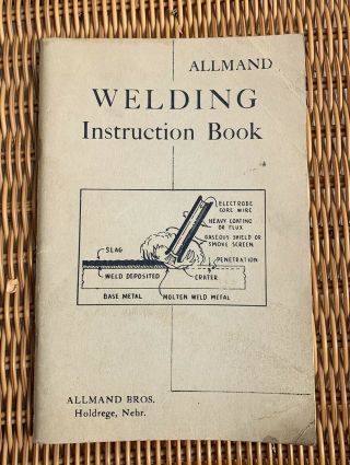 Vintage 1950s Allmand Welding Instruction Book Holdrege Nebraska