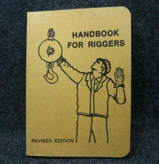 Vintage 1977 Handbook For Riggers By Bill Newberry Book