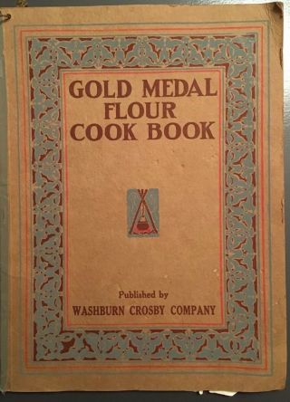 Vintage Cook Book Gold Medal Flour Washburn Crosby 1917
