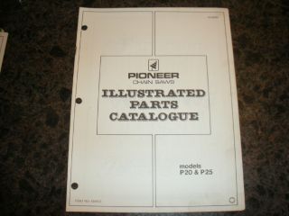 Pioneer Chainsaw P20,  P25,  430452 Illustrated Parts List Vintage Chainsaw