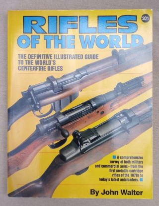 Rifles Of The World Illustrated Guide To The World 