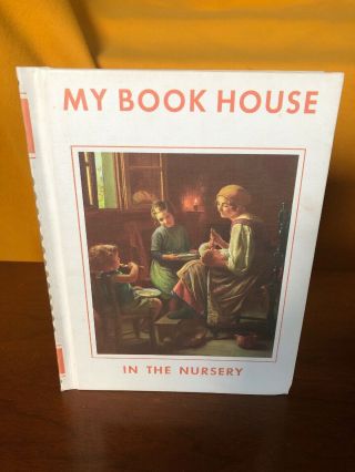 My Book House In The Nursery Vol 1 Olive Beaupre Miller White 1971 Vtg Hardcover