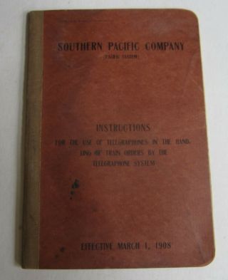 Old Vintage 1908 Southern Pacific Railroad Rule Book Telegraphones Train Orders
