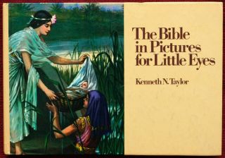 Vintage The Bible In Pictures For Little Eyes,  Kenneth Taylor.  1983.  Near -