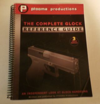 Book - The Complete Glock Reference Guide - 3rd Edition