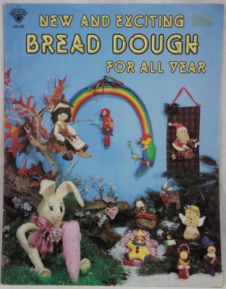 And Exciting Bread Dough For All Year Craft Course Books,  Hh - 46 Vintage