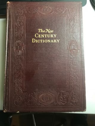 VINTAGE THE CENTURY DICTIONARY OF THE ENGLISH LANGUAGE,  1931 HARDCOVER 2
