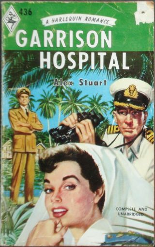 Vintage Harlequin Romance,  435,  Garrison Hospital,  Alex Stuart