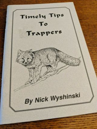 Vintage Timely Tips To Trappers By Nick Wyshinski Soft Cover Trapping Book
